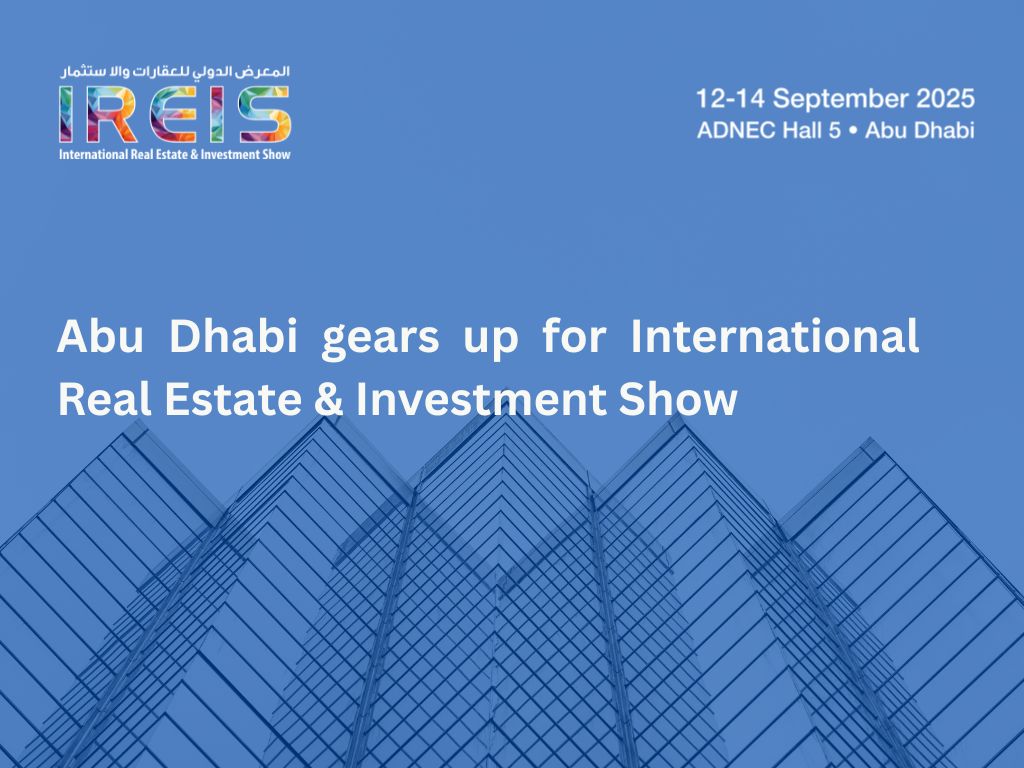 Abu Dhabi gears up for International Real Estate & Investment Show